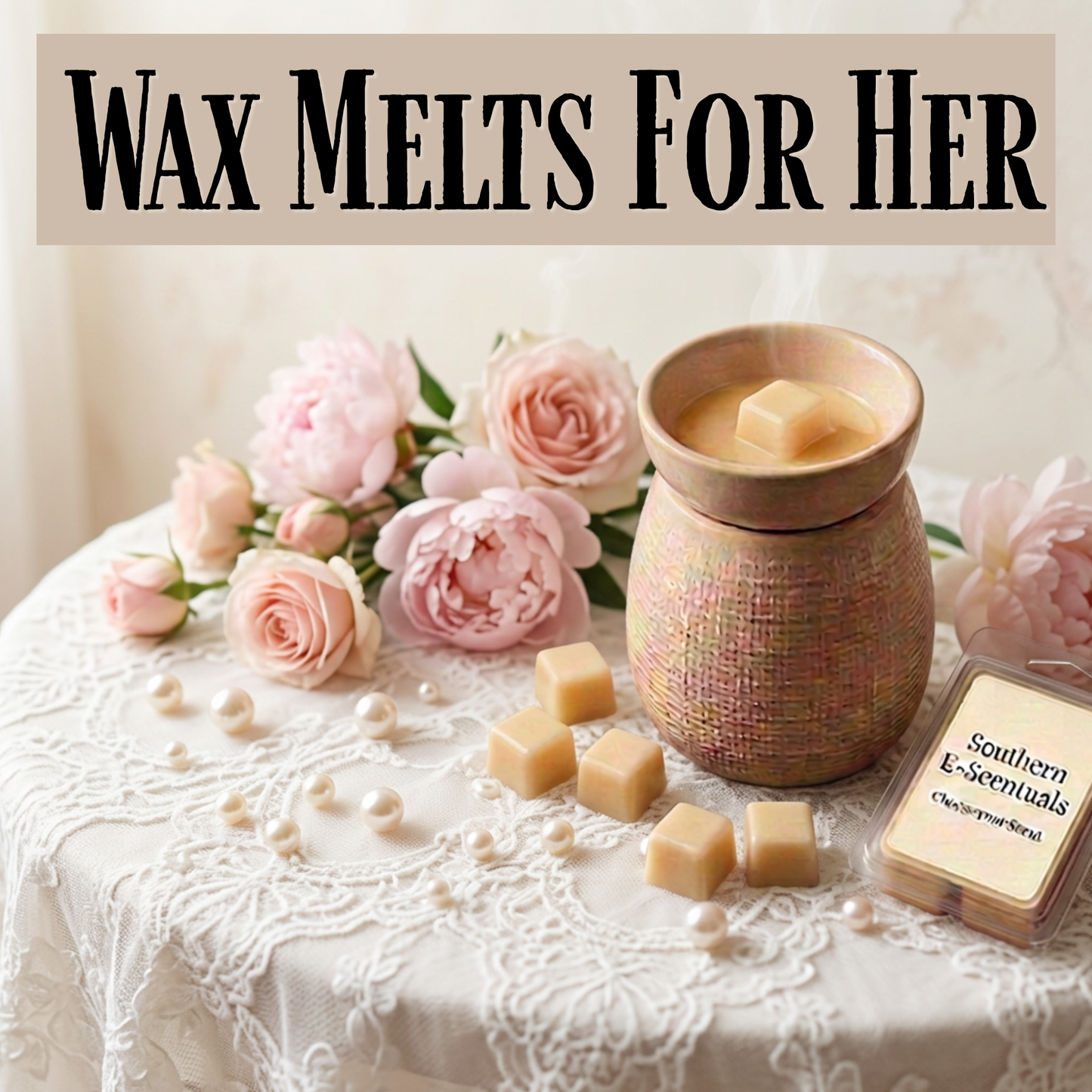 Wax Melts for Her | Floral & Feminine Soy Wax Melts