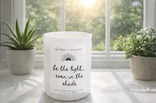 Be the Light Even in the Shade white tumbler faith soy candle