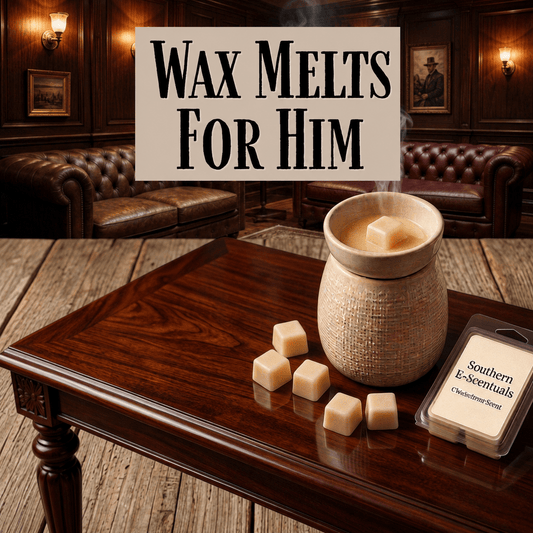 Wax Melts for Him | Woodsy & Masculine Soy Wax Melts - Southern E-Scentuals